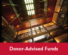 A view of looking up at an atrium staircase. Links to Donor-Advised Funds A view of looking up at an atrium staircase. Links to Donor-Advised Funds